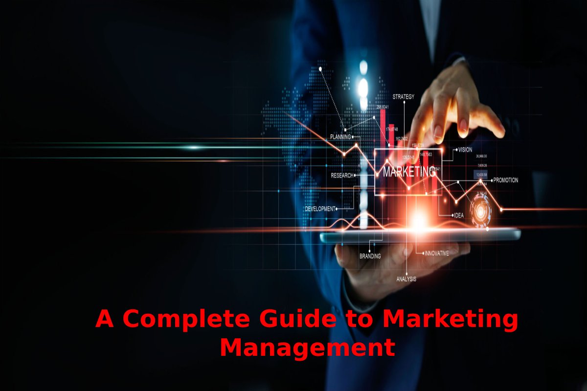 a-complete-guide-to-marketing-management