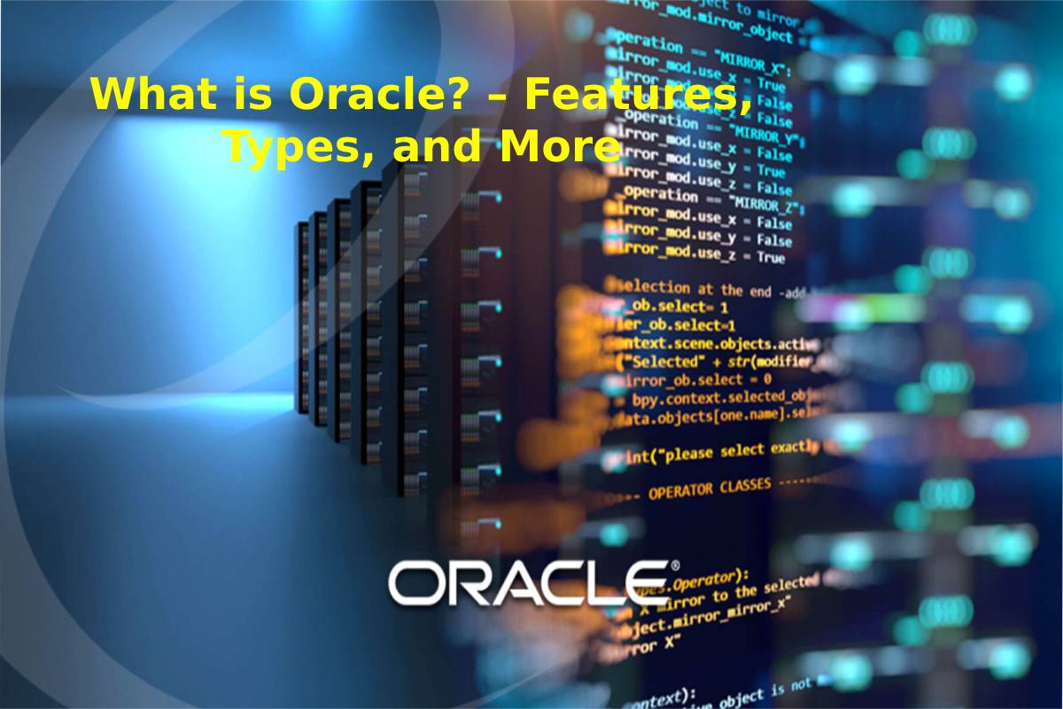 what-is-oracle-features-types-and-more