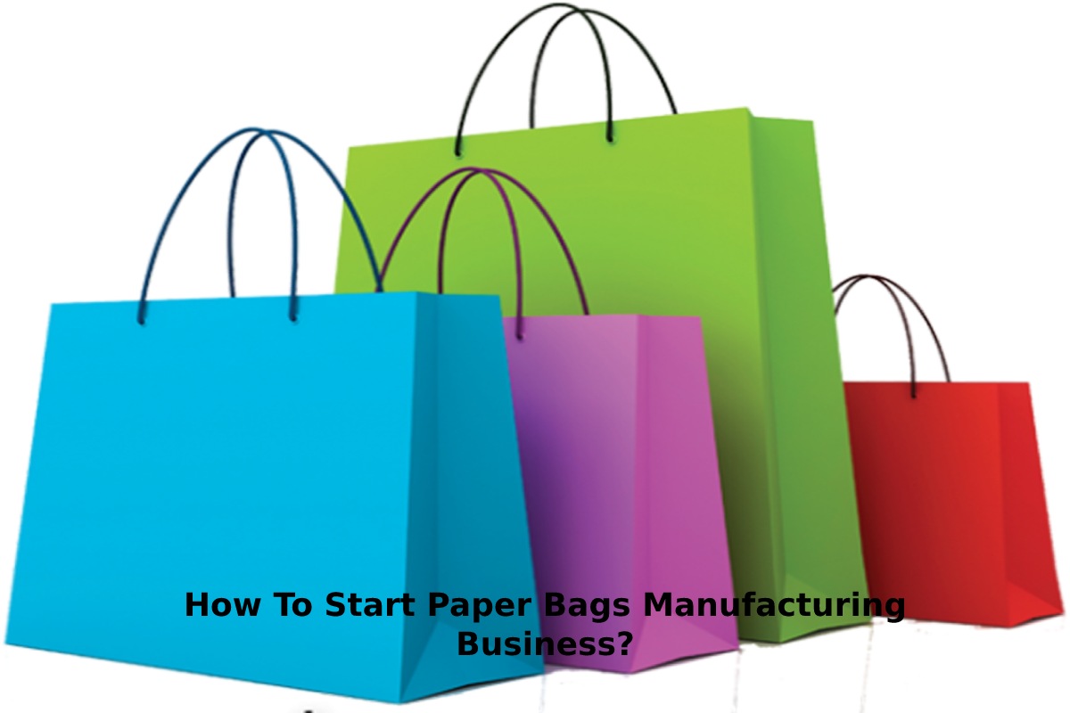 how-to-start-paper-bags-manufacturing-business