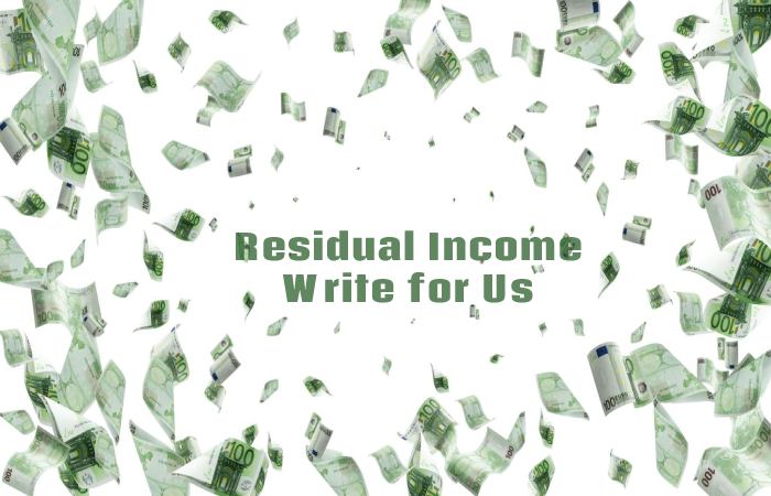 Residual Income Write for Us